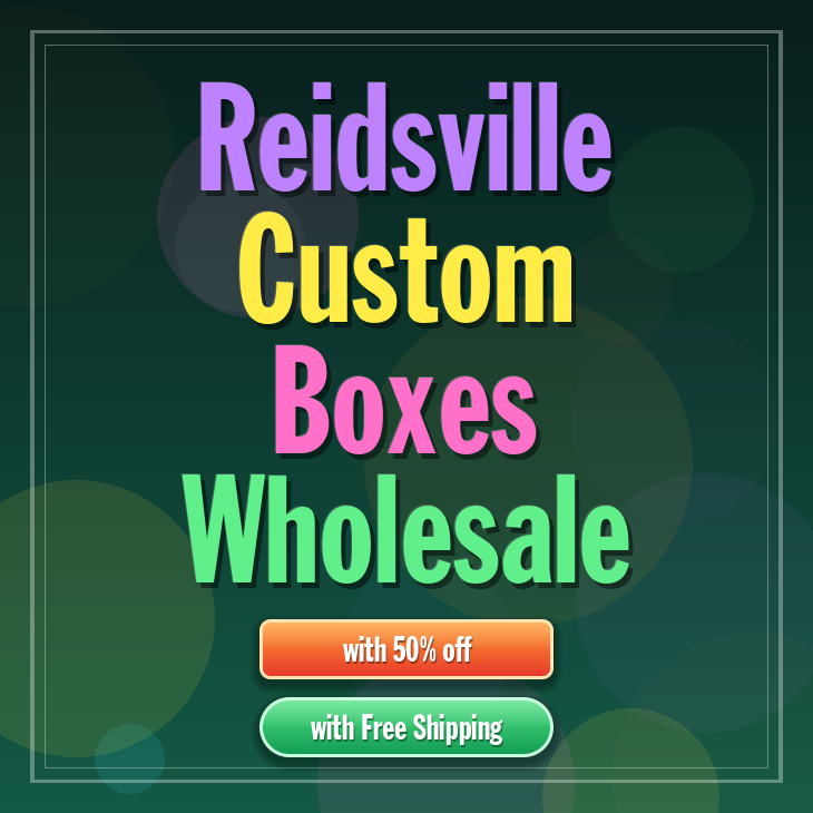 Reidsville custom boxes