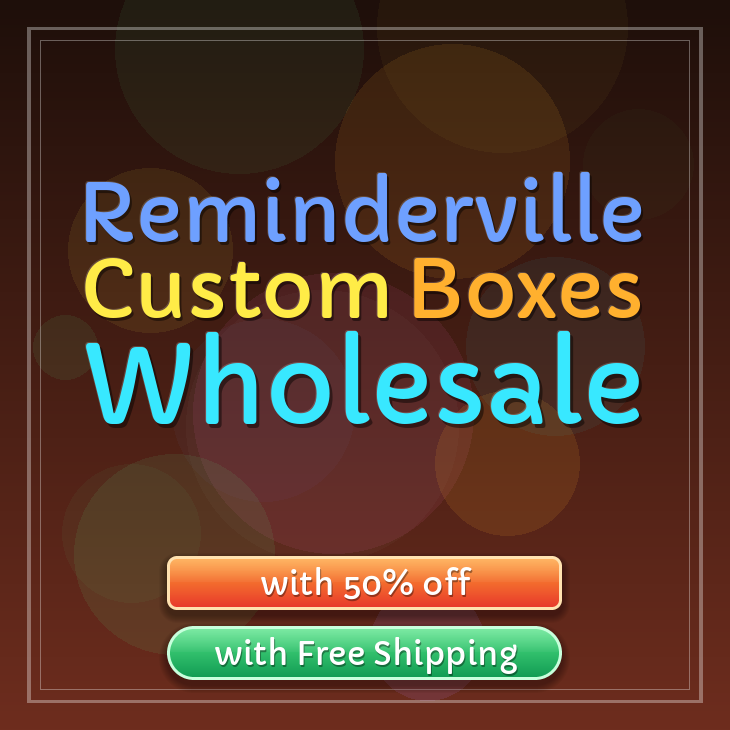 Reminderville custom boxes