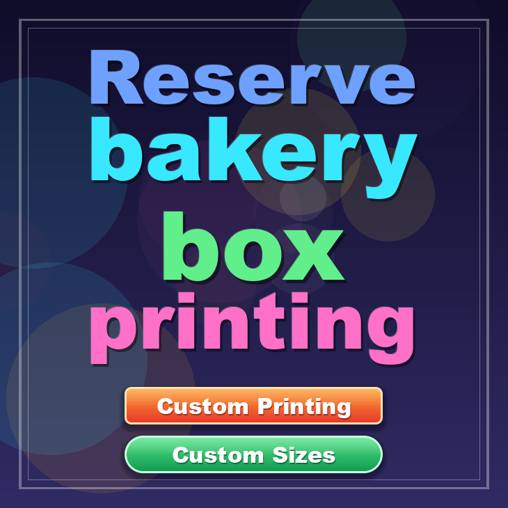 Reserve bakery box printing
