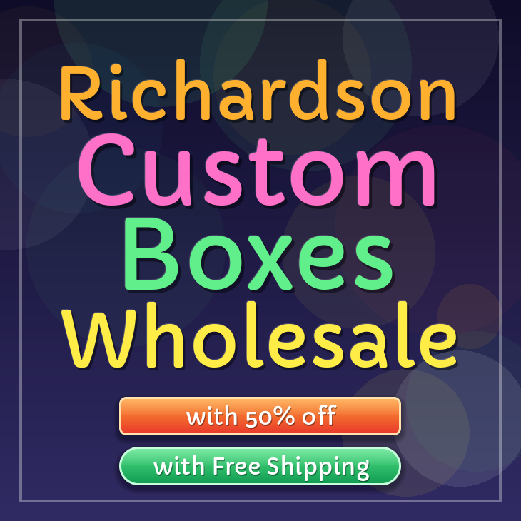 Richardson custom boxes
