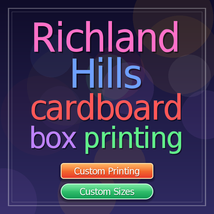 Richland Hills cardboard box printing