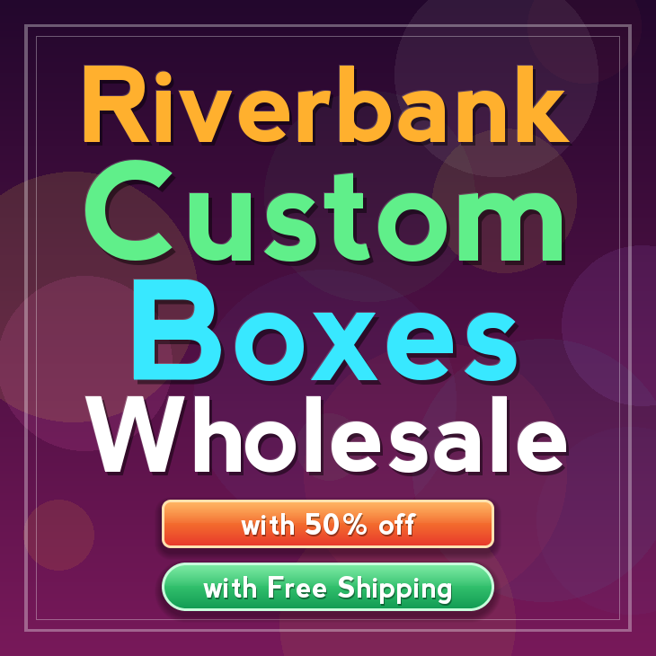 Riverbank custom boxes