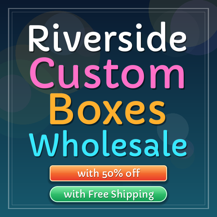Riverside custom boxes