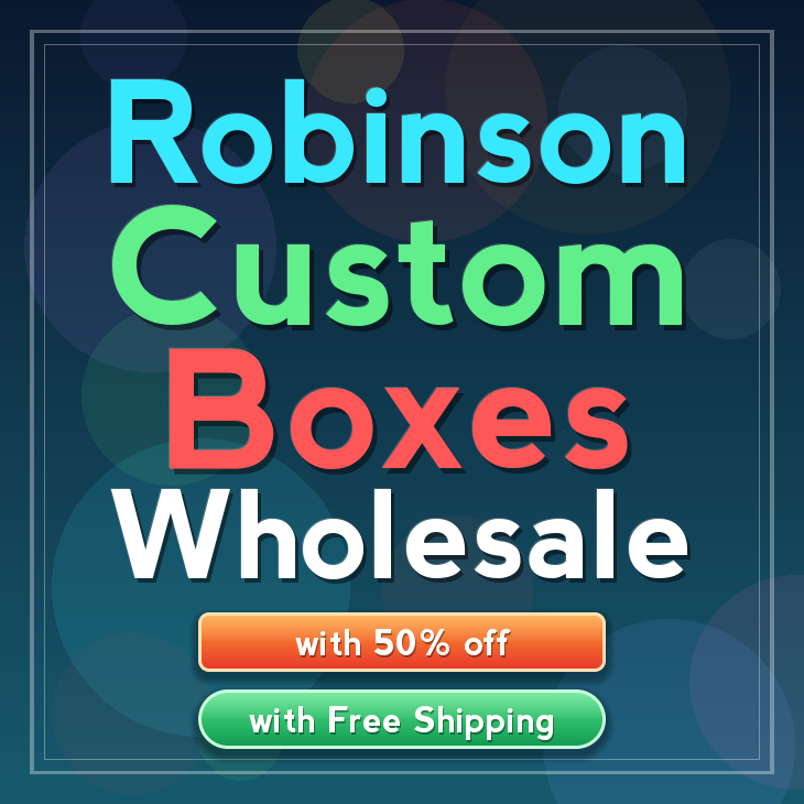 Robinson custom boxes