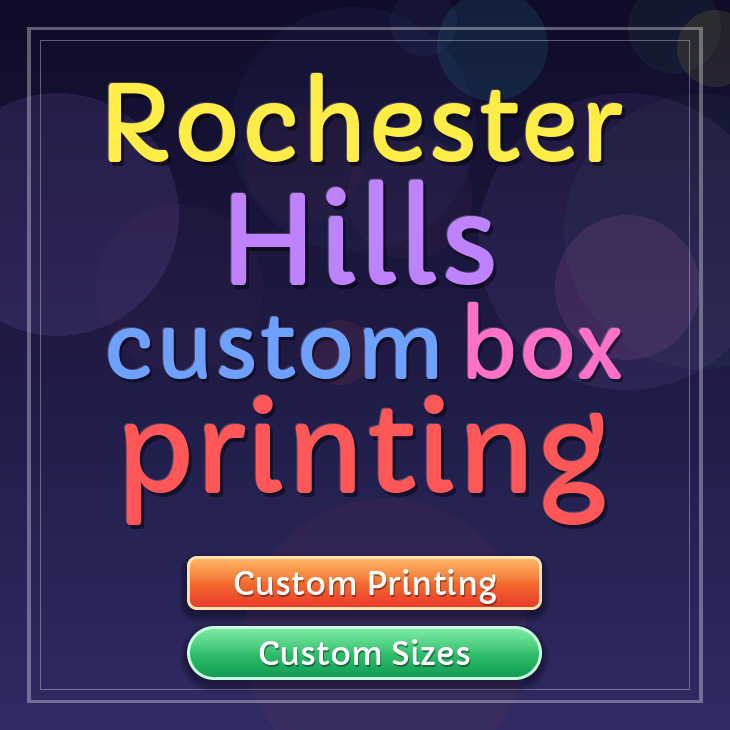 Rochester Hills custom box printing