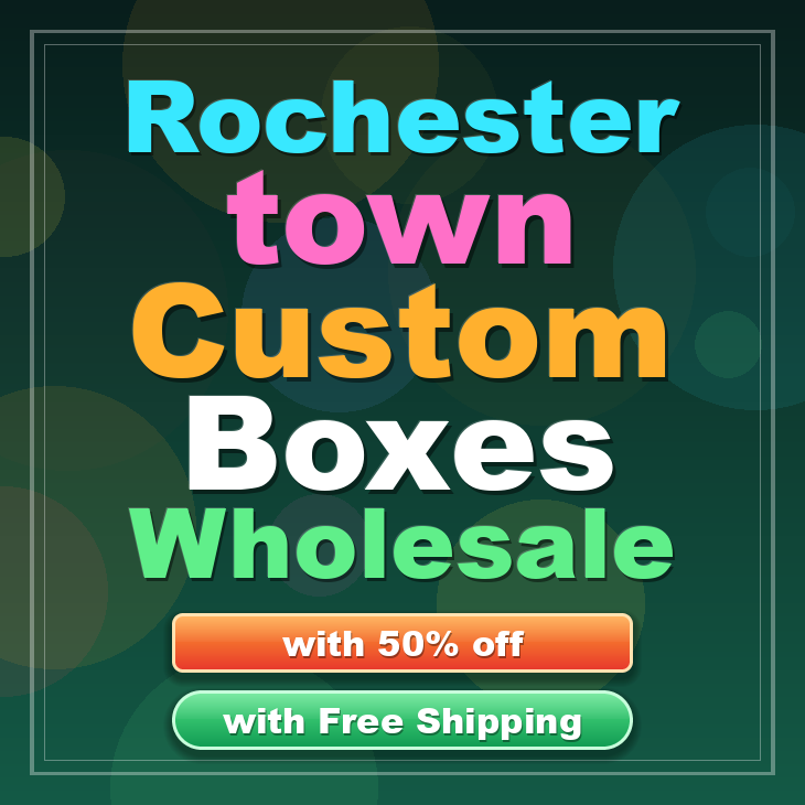 Rochester town custom boxes