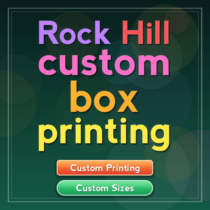 Rock Hill custom box printing