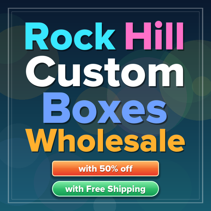 Rock Hill custom boxes