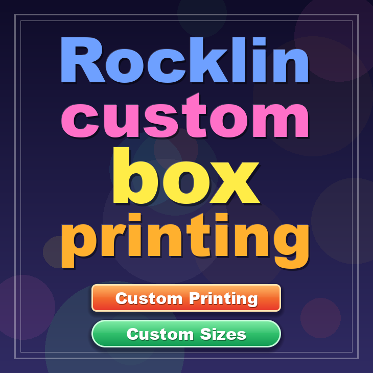 Rocklin custom box printing