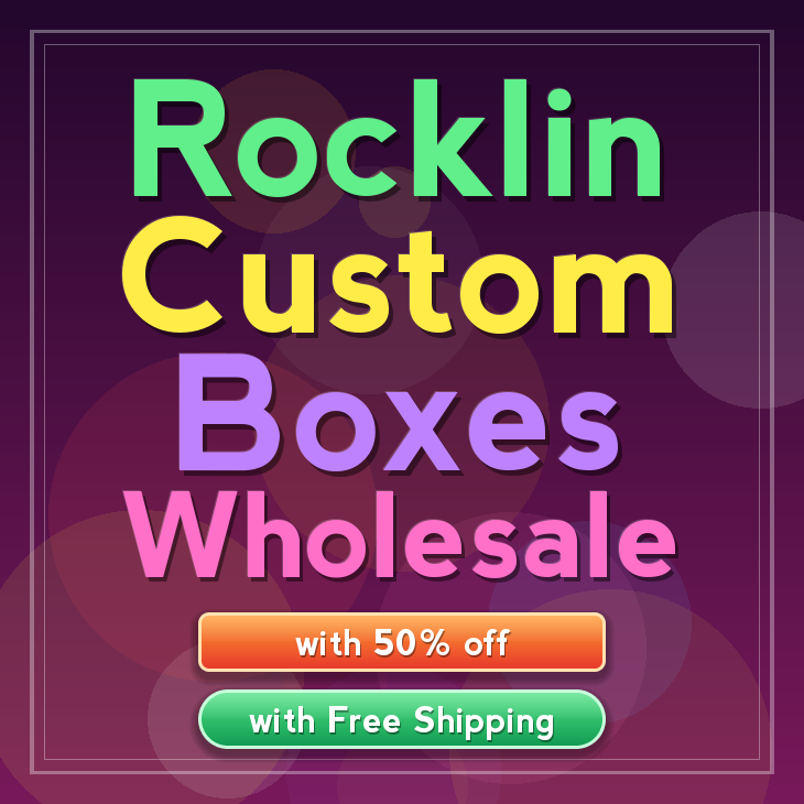 Rocklin custom boxes