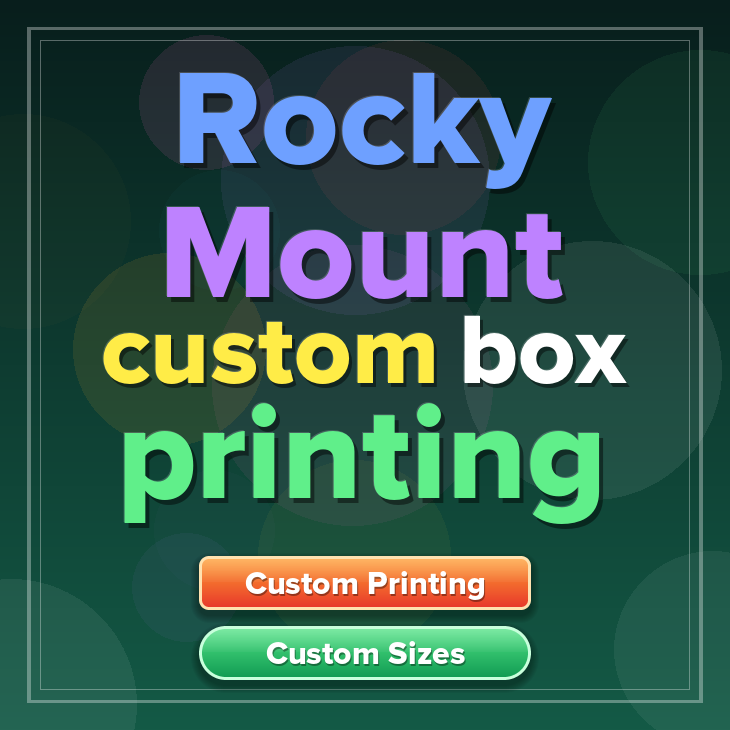 Rocky Mount custom box printing