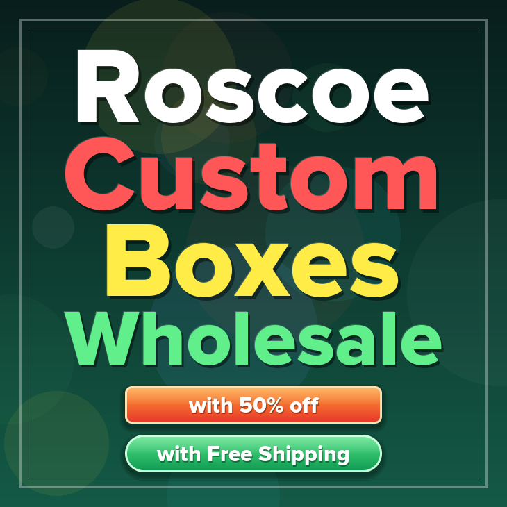 Roscoe custom boxes