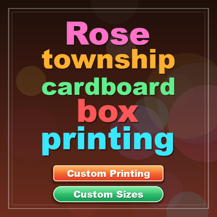 Rose township cardboard box printing