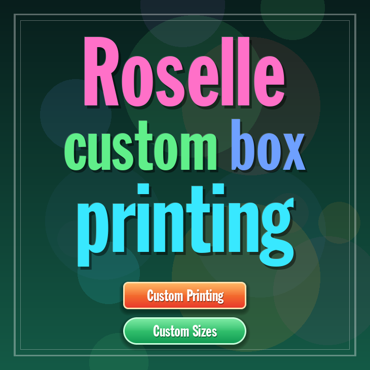 Roselle custom box printing