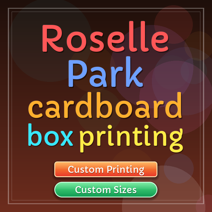 Roselle Park cardboard box printing