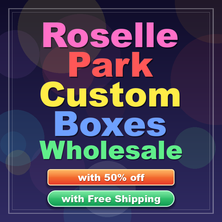 Roselle Park custom boxes