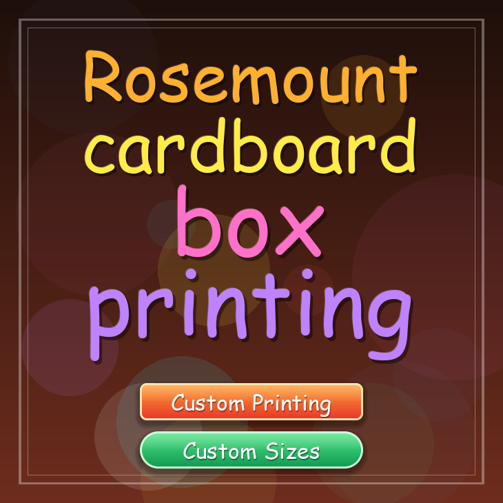 Rosemount cardboard box printing