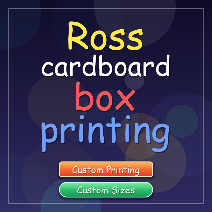 Ross cardboard box printing