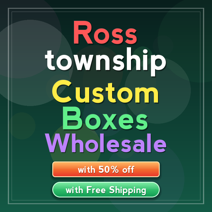 Ross township custom boxes