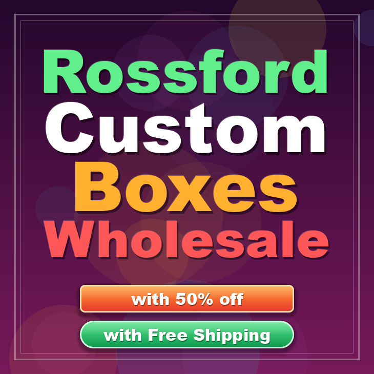 Rossford custom boxes