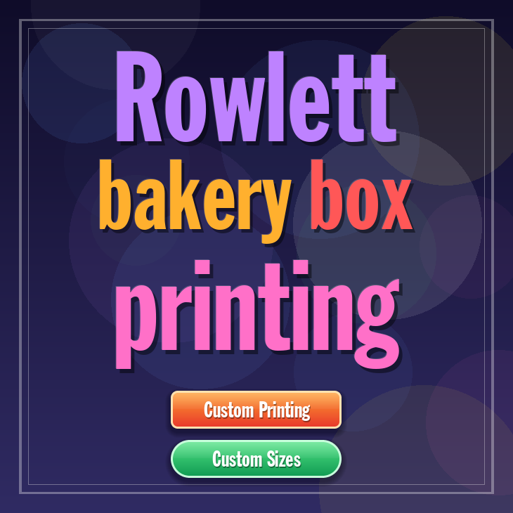 Rowlett bakery box printing