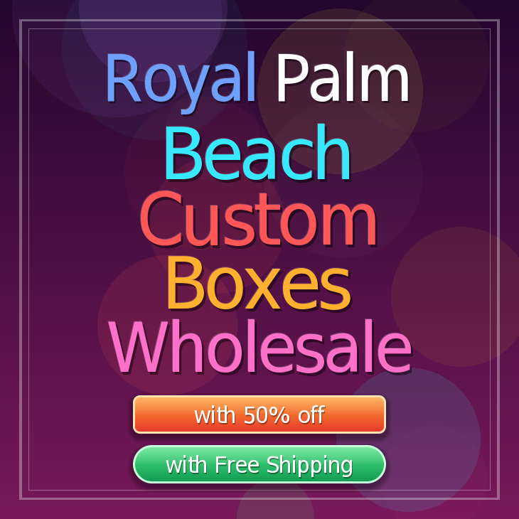 Royal Palm Beach custom boxes
