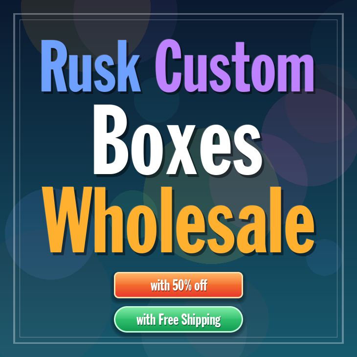 Rusk custom boxes