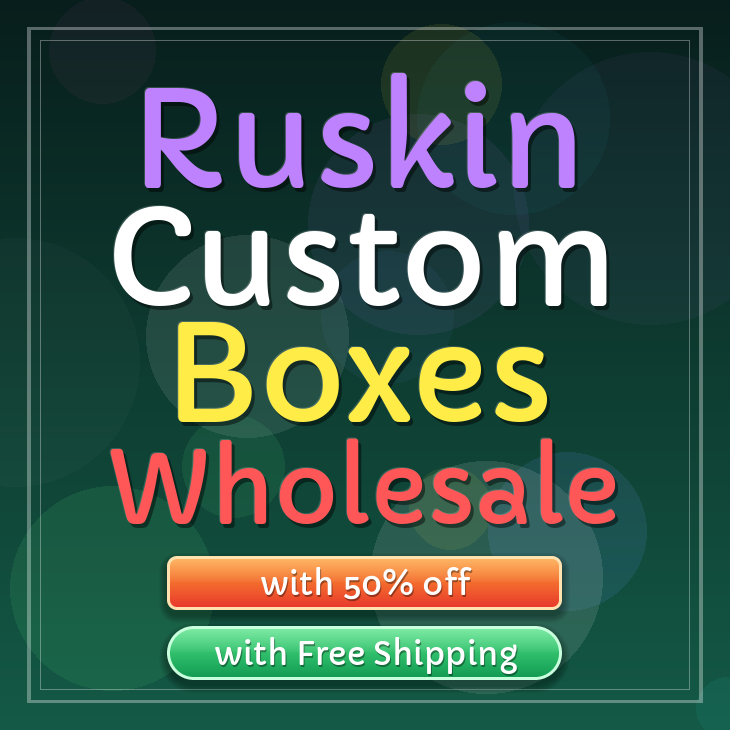 Ruskin custom boxes