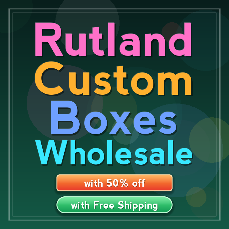 Rutland custom boxes