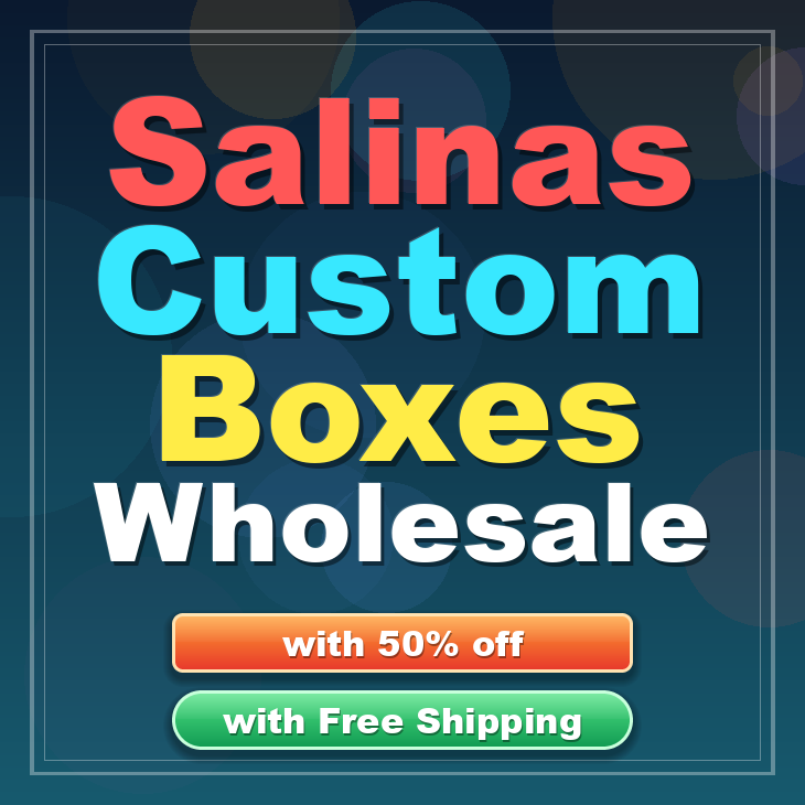 Salinas custom boxes