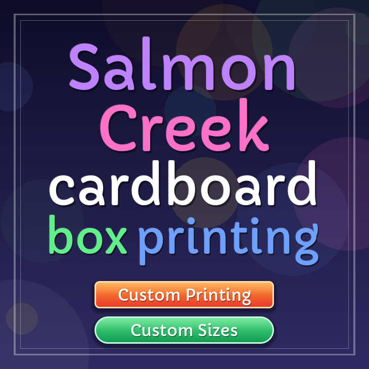 Salmon Creek cardboard box printing