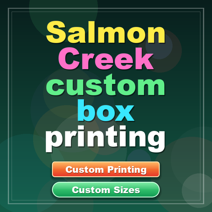 Salmon Creek custom box printing