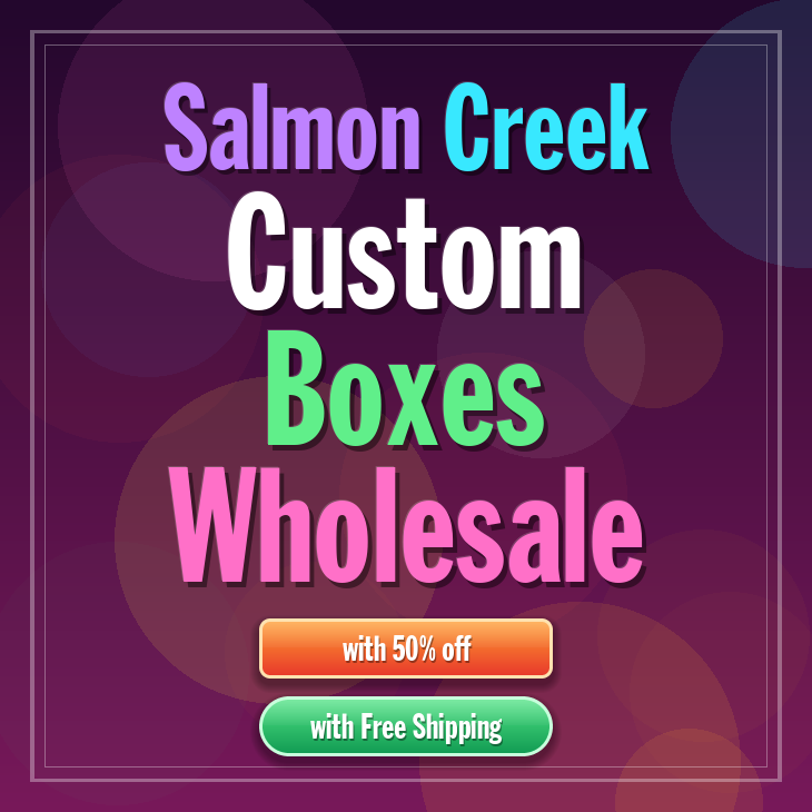 Salmon Creek custom boxes