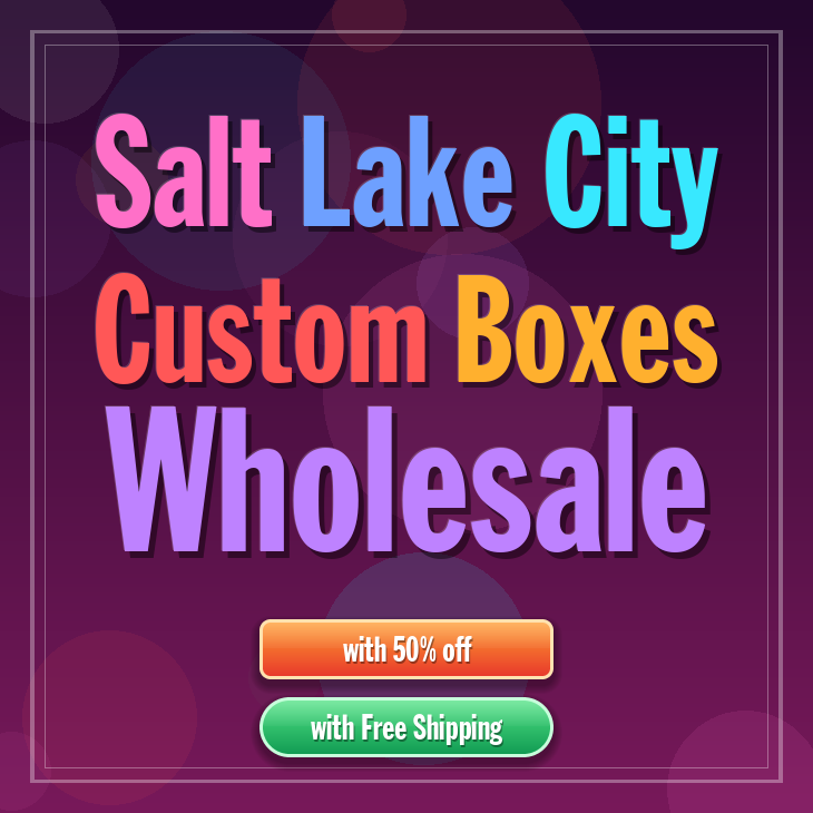 Salt Lake City custom boxes