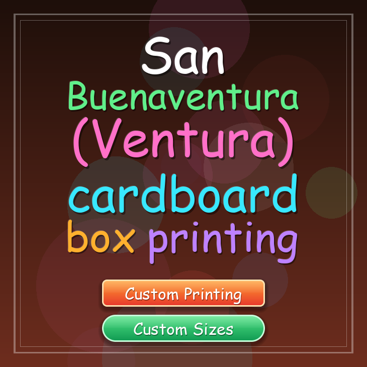 San Buenaventura (Ventura) cardboard box printing
