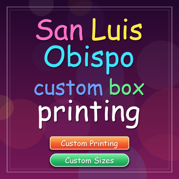 San Luis Obispo custom box printing