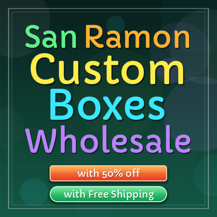 San Ramon custom boxes