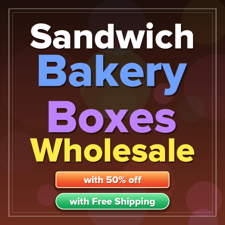 Sandwich bakery boxes