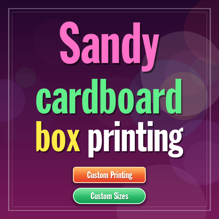 Sandy cardboard box printing