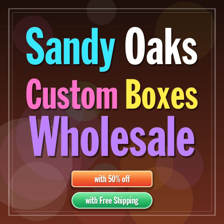 Sandy Oaks custom boxes