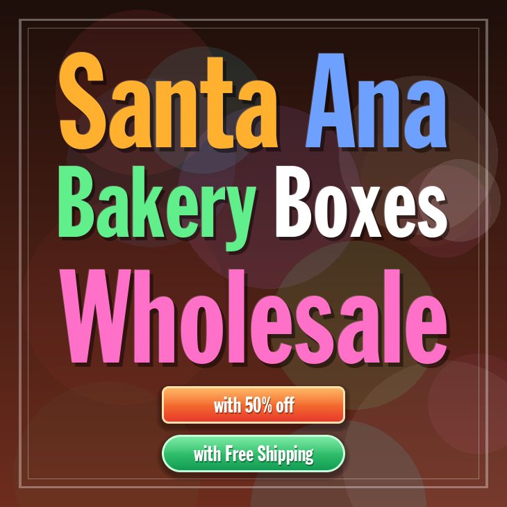 Santa Ana bakery boxes