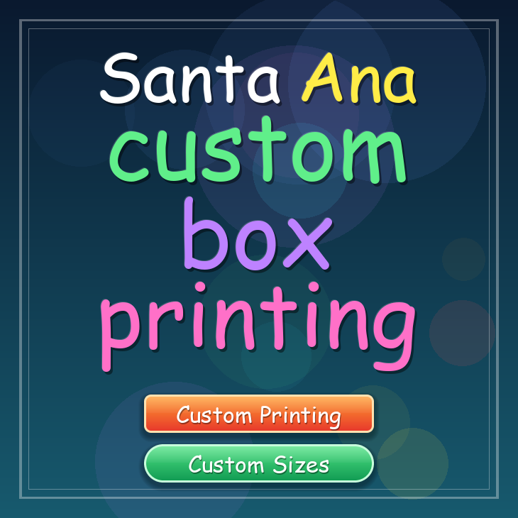 Santa Ana custom box printing