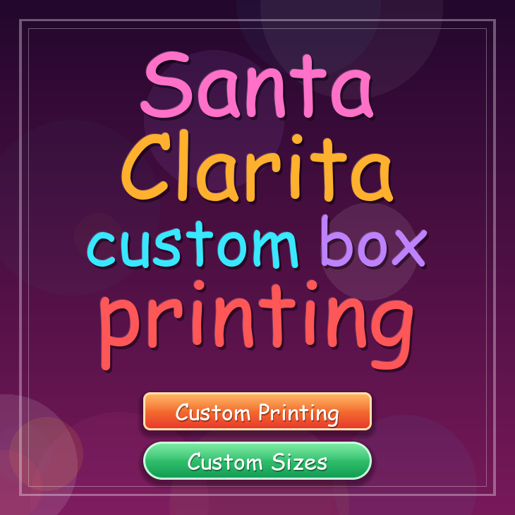 Santa Clarita custom box printing