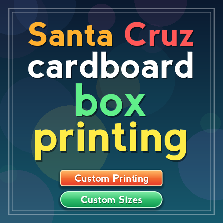 Santa Cruz cardboard box printing