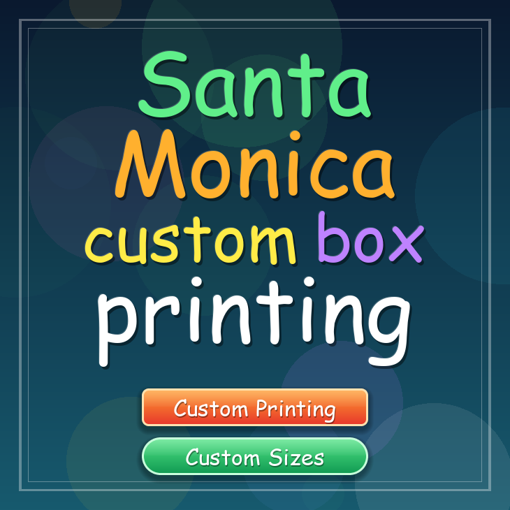 Santa Monica custom box printing