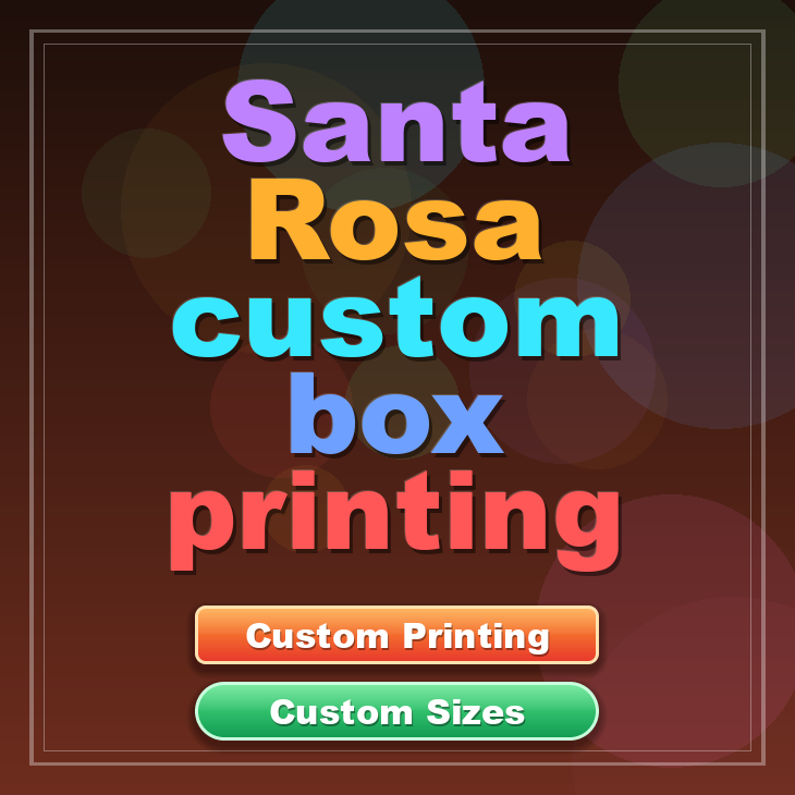 Santa Rosa custom box printing