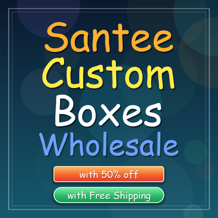 Santee custom boxes