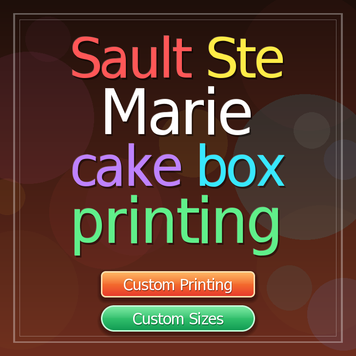Sault Ste Marie cake box printing