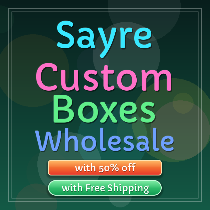 Sayre custom boxes