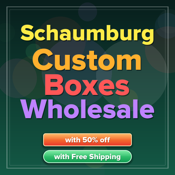 Schaumburg custom boxes